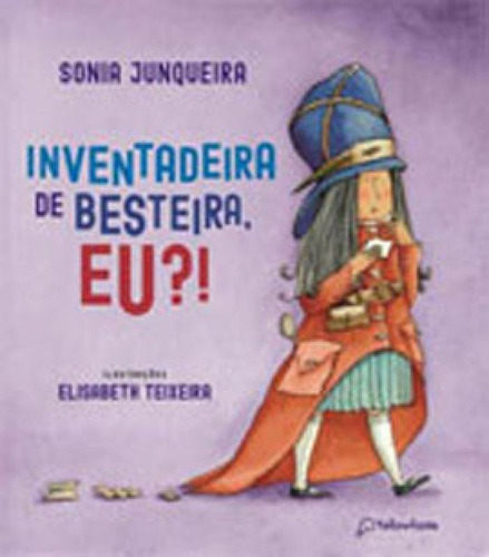 Inventadeira De Besteira, Eu?!, De Junqueira, Sonia. Editora Yellowfante, Capa Mole Em Português