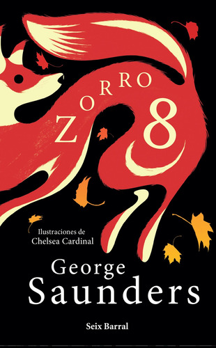 Zorro 8, de Saunders, George. Biblioteca Formentor Editorial Seix Barral México, tapa blanda en español, 2023