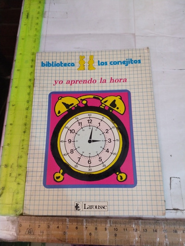 Biblioteca Los Conejitos Yo Aprendo La Hora Larousse (Usado)
