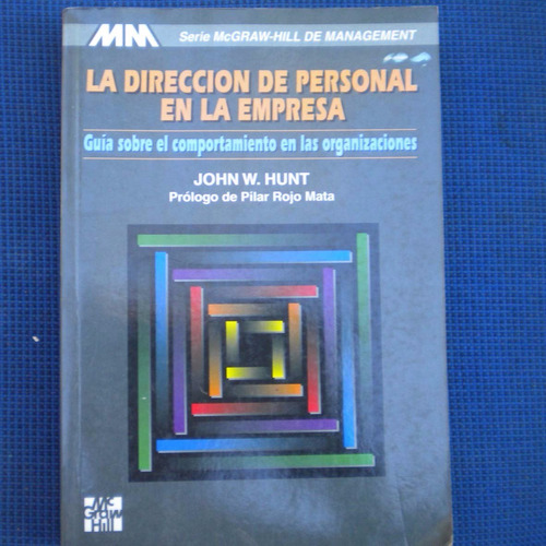 La Direccion De Personal En La Empresa, John W. Hunt, Ed. Mc