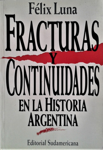 Fracturas Y Continuidades En La Historia - Felix Luna 