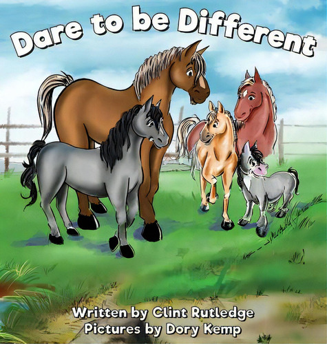 Dare To Be Different, De Rutledge, Clint. Editorial Lightning Source Inc, Tapa Dura En Inglés