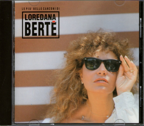 Loredana Berte - Le Piu Belle Canzoni