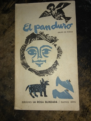 El Pan Duro. Grupo De Poesía. La Rosa Blindada.1963/150 Pág.