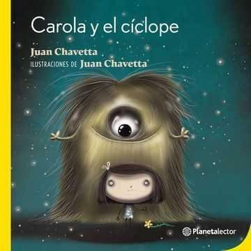 Carola Y El Ciclope- Planeta Amarillo - Chavetta, Juan