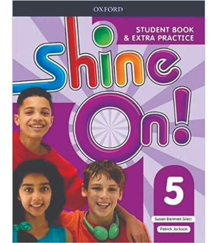 Shine On 5 - Student´s Book And Extra Practice - Oxford