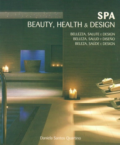 Spa. Beauty, Health $ Design. Belleza, Salud Y Diseño - Sant