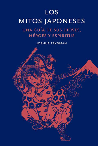 Libro: Los Mitos Japoneses. Friedman, Joshua. Folioscopio
