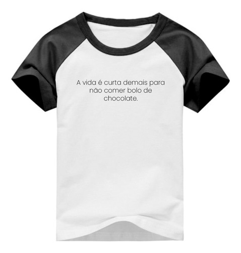 Camiseta Minimalista A Vida É Curta, Coma Bolo De Chocolate