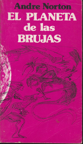 El Planeta De Las Brujas. Andre Norton