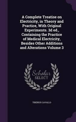 Libro A Complete Treatise On Electricity, In Theory And P...