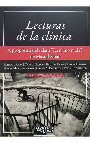 Lecturas De La Clinica. A Proposito Del Relato, La Mano Mala