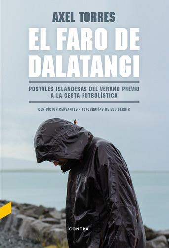 El Faro De Dalatangi, Torres Xirau Axel, Contra Ediciones