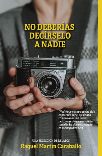 Libro: No Deberías Decírselo A Nadie: Una Selección De Relat