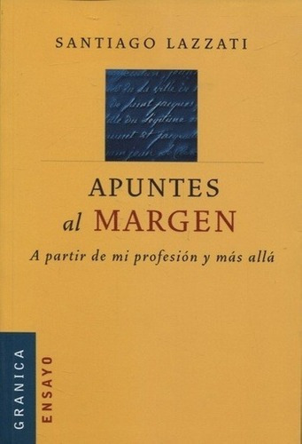 Apuntes Al Margen  - Santiago Lazzati, de Santiago Lazzati. Editorial Granica en español