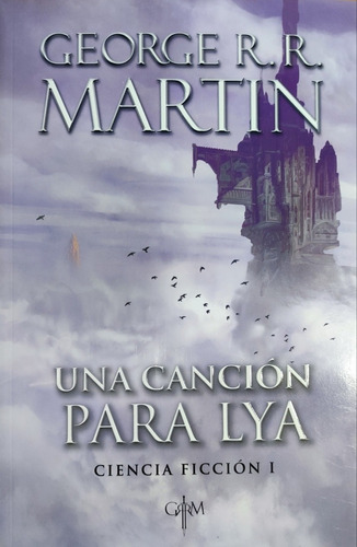 Una Canción Para Lya. George R R Martin. Nuevo Original 