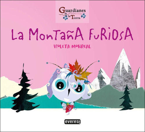 La Montaãâa Furiosa Guardianes De La Tierra, De Monreal Diaz, Violeta. Editorial Everest, Tapa Dura En Español