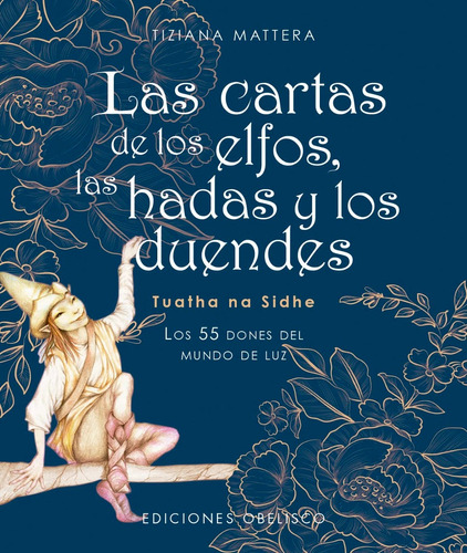 Cartas De Los Elfos, Las Hadas Y Los Duendes. Tiziana Matter