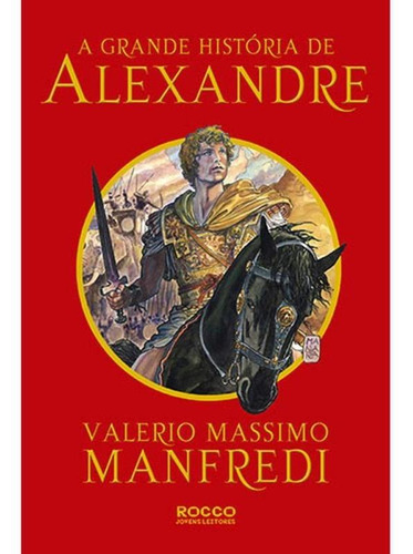 A Grande História De Alexandre - Série Aléxandros Para Jo