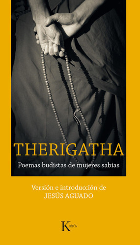 Therigatha: Poemas Budistas De Mujeres Sabias / Jesus Aguado