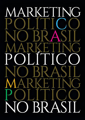 Marketing Político No Brasil Segunda Edição 2024, De Bruno Hoffmann. Editorial Clube Associativo Dos Profissionais De Marketing Político, Capa Dura Em Português, 2022