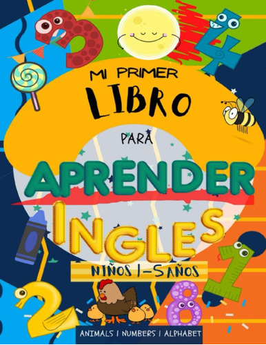 Libro: Mi Primer Libro Para Aprender Ingles Niños 1-5 Años: 