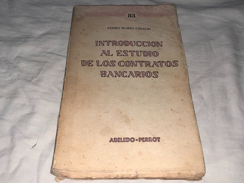 Introduccion Al Estudio De Los Contratos - Giraldi - Abeledo