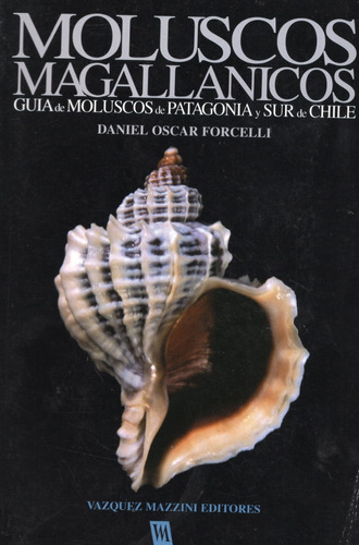 Moluscos Magallanicos Guia De Moluscos De Patagonia Y Sur De