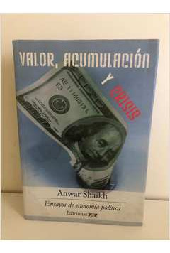 Livro Valor, Acumulación Y Crisis - Anwar Shaikh [2006]