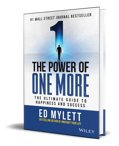 The Power Of One More, De Ed Mylett. Editorial Wiley, Tapa Blanda En Inglés, 2022