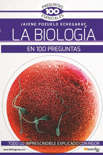 La Biología En 100 Preguntas - Jaione Pozuelo Echegaray