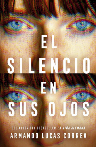 Libro El Silencio En Sus Ojos - Armando Lucas Correa - Edic