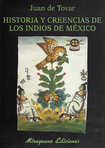 Libro Historias Y Creencias  De Los Indios De Mexico