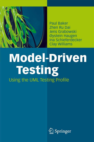 Libro: Model-driven Testing: Using The Uml Testing Profile