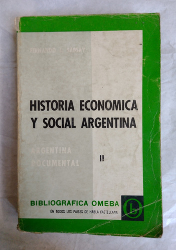 Historia Economica Y Social Argentina Ii - Sabsay, Fernando