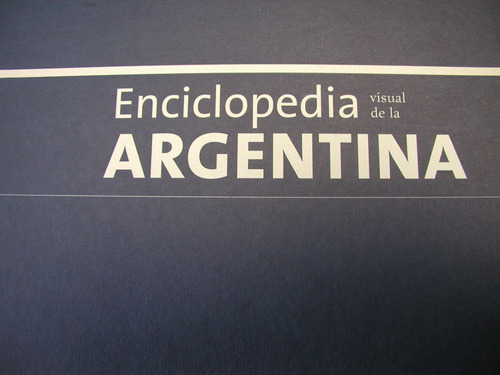 Enciclopedia Visual Argentina Clarin