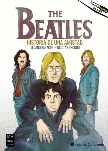 The Beatles . Historia De Una Amistad - Novela Gráfica