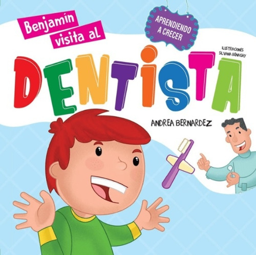 Benjamin Visita Al Dentista - Aprendiendo A Crecer - Andrea 