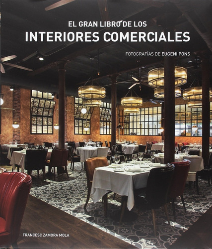 Gran Libro De Los Interioreserciales, El - Eugeni (f, De Eugeni (fotografias) Pons. Editorial Ilusbooks En Español