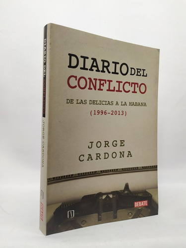 Diario Del Conflicto De Las Delicias A La Habana Cardona