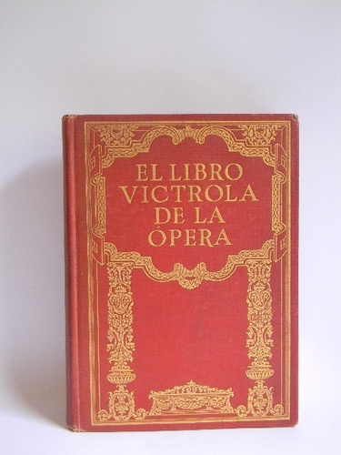 El Libro Victrola De La Ópera 1925 Primera Edición