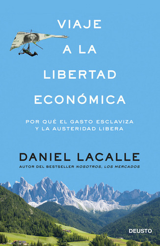 Viaje A La Libertad Económica - Lacalle Fernández, Daniel