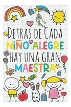 Comprar Detras De Cada Nino Alegre Hay Una Gran Maestra: Regalo Orig