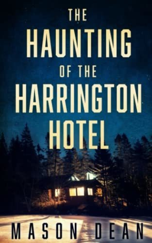 Book : The Haunting Of The Harrington Hotel (a Riveting...