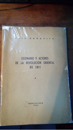 Libro Escenario Y Actores De La Revolución Oriental De 1811