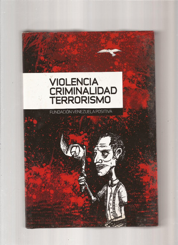 Violencia Criminalidad Terrorismo Fund Venezuela Positiva °|