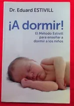 Comprar ¡a Dormir! - Dr. Eduard Estivill