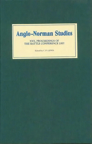 Anglo-norman Studies Xxx, De C. P. Lewis. Editorial Boydell Brewer Ltd, Tapa Dura En Inglés
