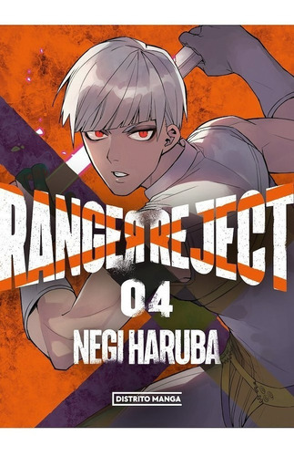 Ranger Reject, De Negi Haruba., Vol. 4. Editorial Distrito Manga, Tapa Blanda En Español, 2022