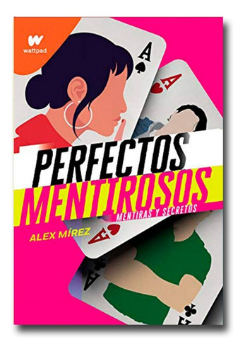 Perfectos Mentirosos Mentiras Y Secretos Alex Mírez Físico